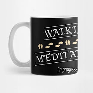 Walking Meditation in Progress Mug
